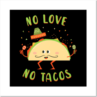 No Love No Tacos - funny Posters and Art